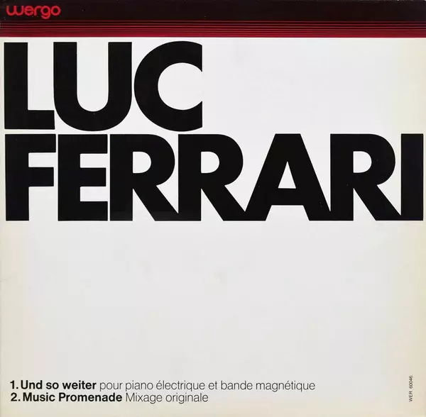 独LP リュック・フェラーリ 等々, Music Promenade WER60046 WERGO /00260 UND SO WEITER / MUSIC PROMENADE/LUC FERRARI/リュック