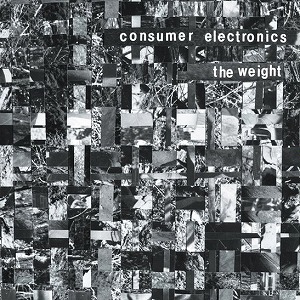 CONSUMER ELECTRONICS / コンシューマー・エレクトロニクス / THE WEIGHT / HOSTILITY BLUES