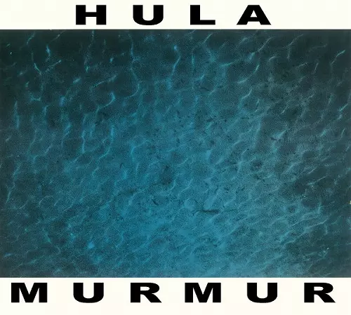 HULA / MURMUR