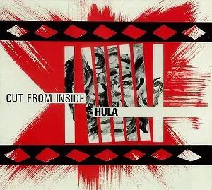 HULA / CUT FROM INSIDE
