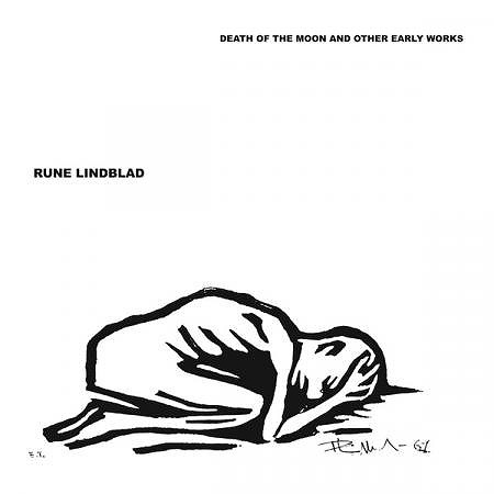 RUNE LINDBLAD / ルネ・リンドブラッド / DEATH OF THE MOON & OTHER EARLY WORKS