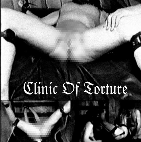 CLINIC OF TORTURE / クリニック・オブ・トーチャー / CLINIC OF TORTURE