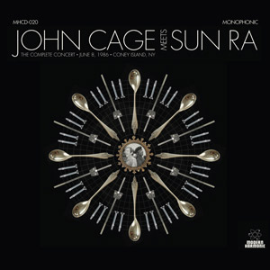 JOHN CAGE MEETS SUN RA / THE COMPLETE CONCERT (CD)
