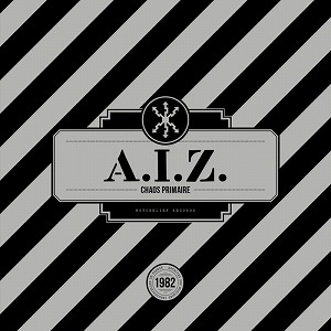 A.I.Z. / CHAOS PRIMAIRE (BLACK VINYL)