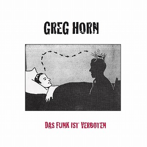 GREG HORN / DAS FUNK IST VERBOTEN (LP + 7")