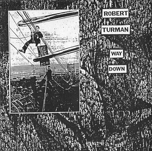 ROBERT TURMAN / ロバート・ターマン / WAY DOWN (LIMITED EDITION)