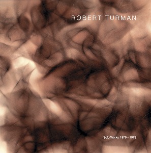 ROBERT TURMAN / ロバート・ターマン / SOLO-WORKS 1976-79