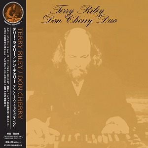 TERRY RILEY / DON CHERRY / テリー・ライリー/ ドン・チェリー / アンリリースド・セッションズ VOL.1