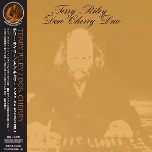 TERRY RILEY / DON CHERRY / テリー・ライリー/ ドン・チェリー / アンリリースド・セッションズ VOL.1