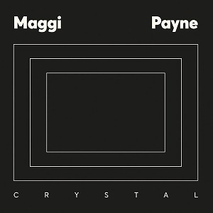 MAGGI PAYNE / マギー・ペイン / CRYSTAL
