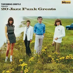 20 JAZZ FUNK GREATS (2CD)/THROBBING GRISTLE/スロッビング
