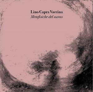 LINO CAPRA VACCINA / リノ・カプラ・ヴァッキーナ / METAFISICHE DEL SUONO (CD)