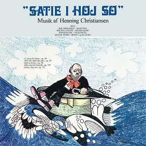 HENNING CHRISTIANSEN / ヘニング・クリスチャンセン / SATIE I HØJ SØ