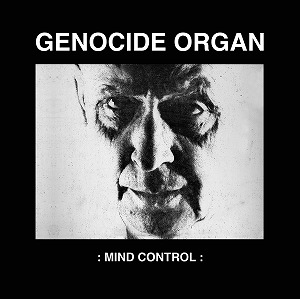 GENOCIDE ORGAN / ジェノサイド・オルガン / MIND CONTROL (CD)