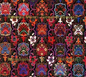 ROBERTO MUSCI & GIOVANNI VENOSTA / ロベルト・ムッシ & ジョヴァンニ・ヴェノスタ / MESSAGES & PORTRAITS