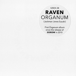 ORGANUM / オルガナム / RAVEN / レイヴン