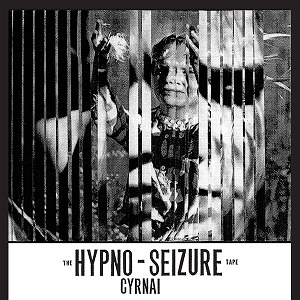 CYRNAI / HYPNO-SEIZURE