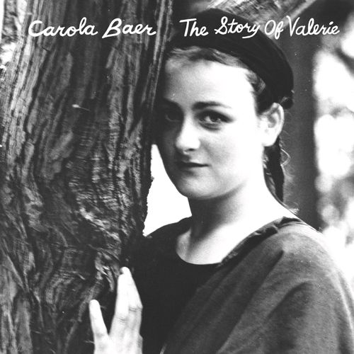 CAROLA BAER / カローラ・ベーア / THE STORY OF VALERIE