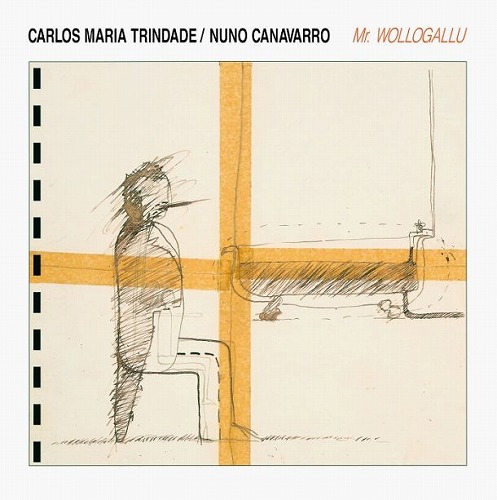 NUNO CANAVARRO / CARLOS MARIA TRINDADE / ヌーノ・カナヴァーロ / カルロス・マリア・トリンダーデ / MR. WOLLOGALLU / ミスター・ウォロガル