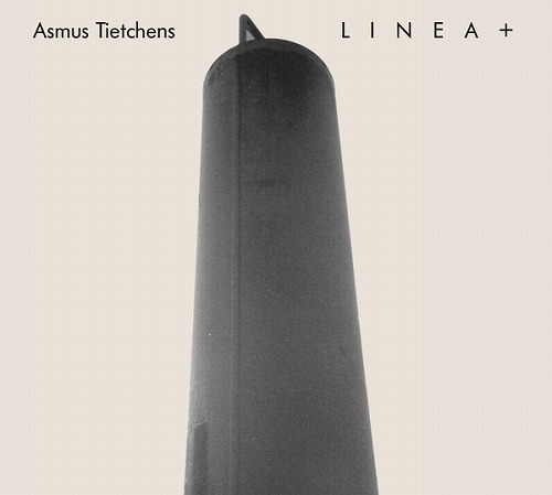 ASMUS TIETCHENS / アスムス・チェチェンズ / LINEA +