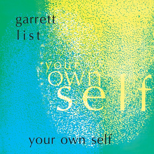 GARRETT LIST / ギャレット・リスト / YOUR OWN SELF