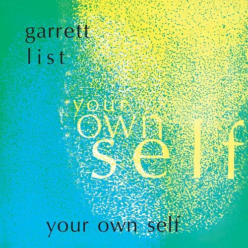 GARRETT LIST / ギャレット・リスト / YOUR OWN SELF