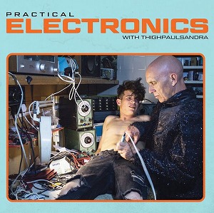 THIGHPAULSANDRA / PRACTICAL ELECTRONICS WITH THIGHPAULSANDRA (LP)