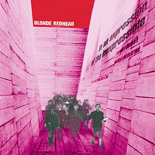 BLONDE REDHEAD / ブロンド・レッドヘッド / IN AN EXPRESSION OF THE INEXPRESSIBLE 