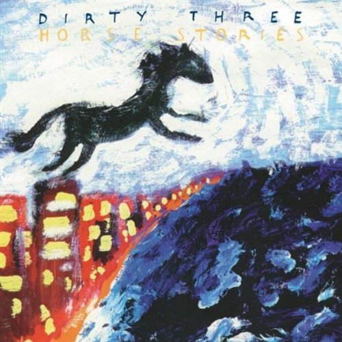DIRTY THREE / ダーティ・スリー / HORSE STORIES