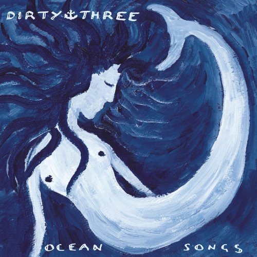 DIRTY THREE / ダーティ・スリー / OCEAN SONGS (2LP)