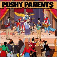 PUSHY PARENTS / SECRET SECRET