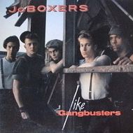 JOBOXERS / ジョーボクサーズ / LIKE GANGBUSTERS (EXPANDED EDITION)