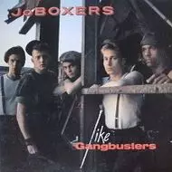 JOBOXERS / ジョーボクサーズ / ライク・ギャングバスターズ [LIKE GANGBUSTERS]