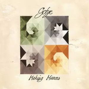 GOTYE / ゴティエ / MAKING MIRRORS