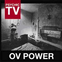 PSYCHIC TV / サイキック・ティーヴィー / OV POWER