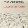 OUTSIDERS ('70s PUNK - POST PUNK) / CALLING ON YOUTH