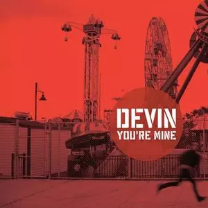 DEVIN (10's US INDIE) / YOU'RE MINE