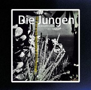 DIE JUNGEN / AT BREATH'S END (LP)