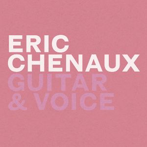 ERIC CHENAUX / GUITAR & VOICE
