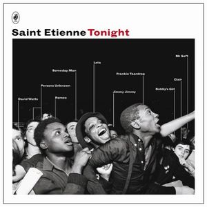 SAINT ETIENNE / セイント・エティエンヌ / TONIGHT