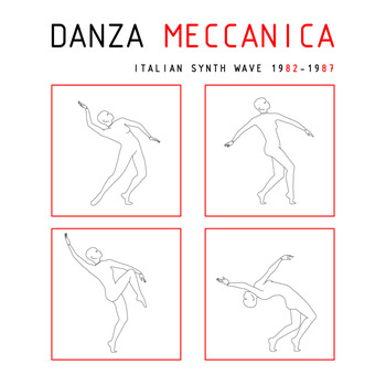 V.A. (NEW WAVE/POST PUNK/NO WAVE) / DANZA MECCANICA (ITALIAN SYNTH WAVE 1982 - 1987) VOL.1 (LP)