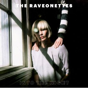 RAVEONETTES / レヴォネッツ / INTO THE NIGHT (7")