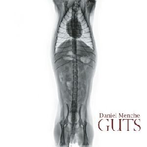 DANIEL MENCHE / ダニエル・メンチェ / GUTS