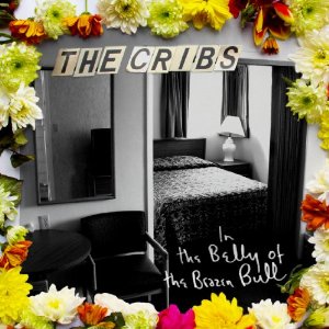 CRIBS / クリブス / IN THE BELLY OF THE BRAZEN BULL