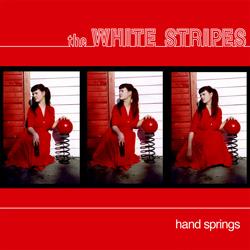 WHITE STRIPES / ホワイト・ストライプス / HAND SPRINGS / RED DEATH AT 6:14 (7") 【RECORD STORE DAY 4.21.2012】