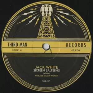 JACK WHITE / ジャック・ホワイト / SIXTEEN SALTINES (12")