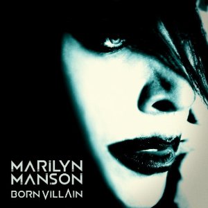 MARILYN MANSON / マリリン・マンソン / BORN VILLAIN / ボーン・ヴィラン