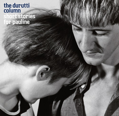 DURUTTI COLUMN / ドゥルッティ・コラム / SHORT STORIES FOR PAULINE (LP)