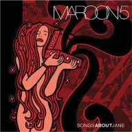 MAROON 5 / マルーン5 / ソングス・アバウト・ジェーン(10周年記念盤)