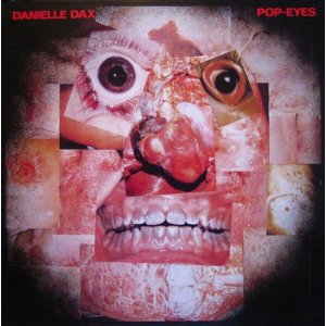 DANIELLE DAX / ダニエル・ダックス / POP-EYES / ポップ・アイズ(紙ジャケット仕様)